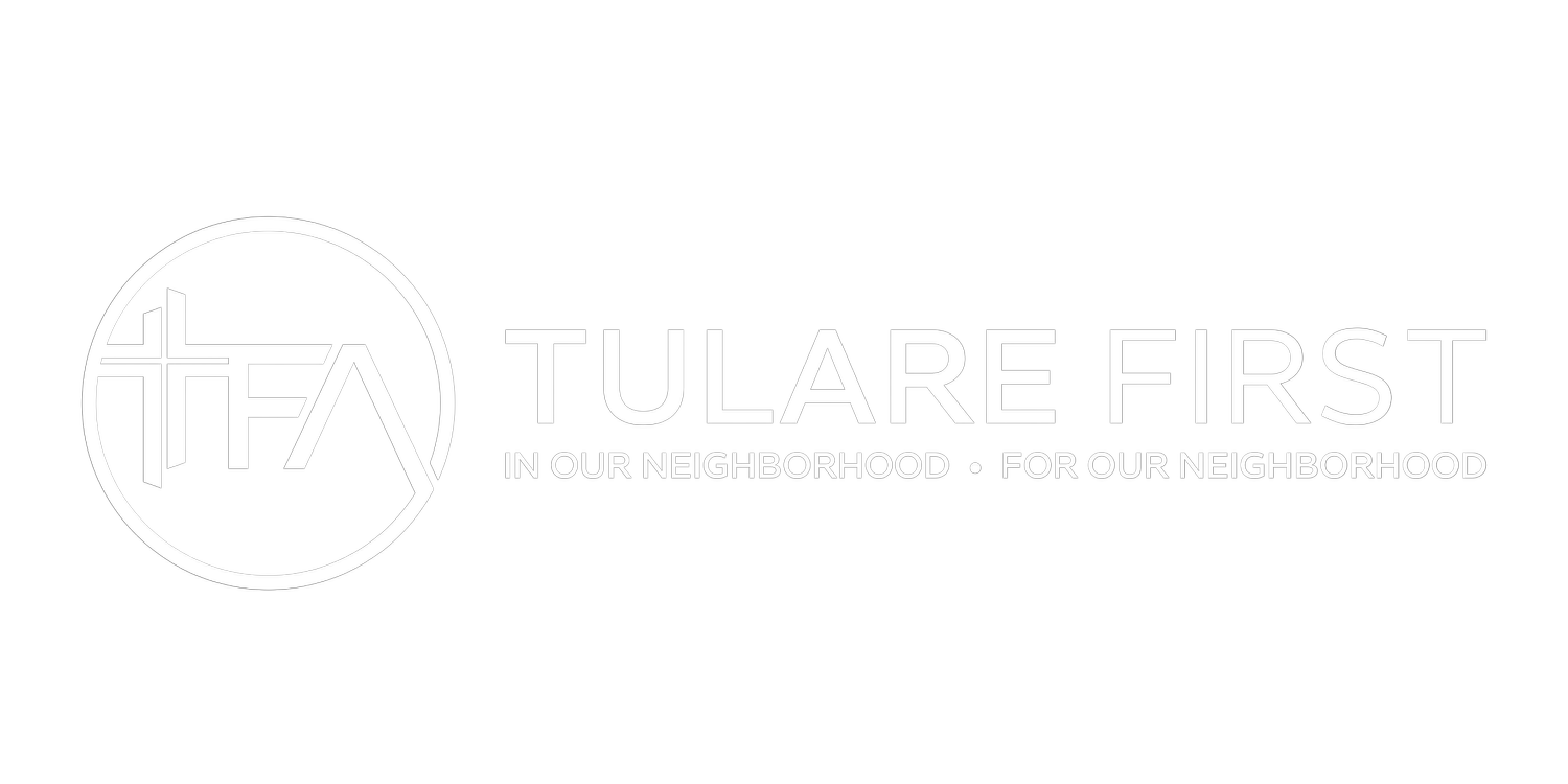 Tulare First — in our neighborhood, for our neighborhood